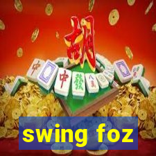 swing foz